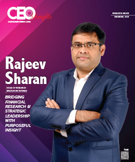 Rajeev Sharan : Bridging Financial Research & Strategic Leadership With Purposeful Insight